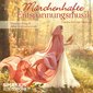 Märchenhafte Entspannungsmusik, Audio-CD