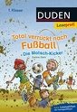 Duden Leseprofi - Total verrückt nach Fußball. Die Matsch-Kicker, 1. Klasse