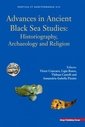 Advances in ancient Black Sea studies : historiography, archaeology and religion