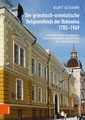 Der griechisch-orientalische Religionsfonds der Bukowina 1783-1949