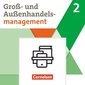 Kaufleute im Groß- und Außenhandelsmanagement - Ausgabe 2020 - Band 2. Bd.2