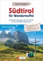 Südtirol für Wandermuffel