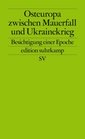 Osteuropa zwischen Mauerfall und Ukrainekrieg