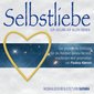 SELBSTLIEBE. Zur Heilung auf allen Ebenen, 2 Audio-CD